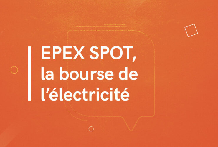 EPEX SPOT, la bourse de l'électricité